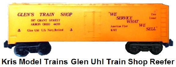 Kris Model Trains Glen Uhl Train Shop Refrigerator car