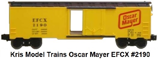 Kris Model Trains 'O' gauge Oscar Mayer EFCX #2190 box car