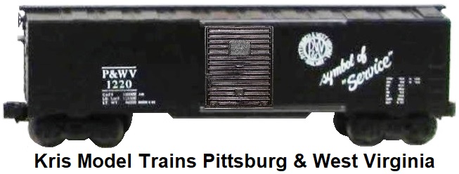 Kris Model Trains Pittsburgh & West Virginia box car #1220