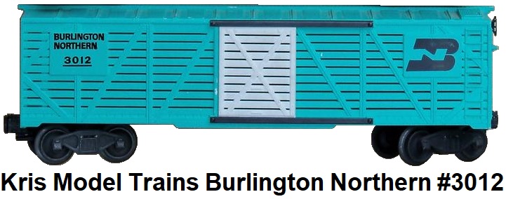 Kris Model Trains 'O' gauge Burlington Northern BN #3012 stock car