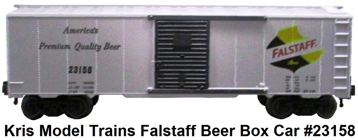 Kris Model Trains 'O' gauge #208 Falstaff Beer 40' refrigerated box car #23158