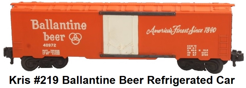 Kris Model Trains 'O' gauge #219 Ballantine Beer 40' Refrigerated box car