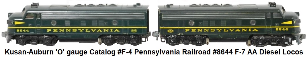Kusan-Auburn 'O' gauge catalog #F-4 #8644 F-7 Powered and dummy A units in green Pennsylvania Railroad paint scheme