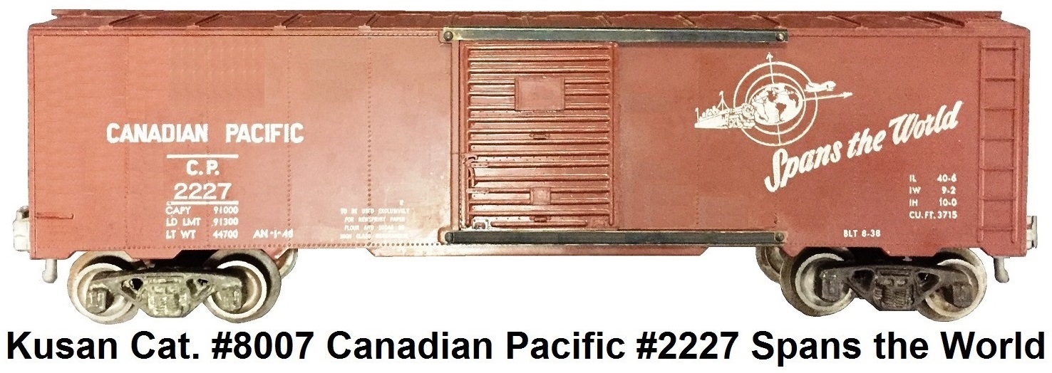 Kusan-Auburn catalog #8007 Canadian Pacific #2227 Spans the World box car