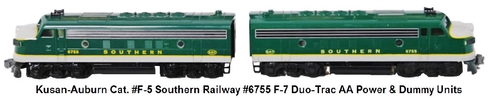 Kusan-Auburn 'O' gauge catalog #F-5 #6755 Duo-Trac equipped F-7 Powered & Dummy A units in Southern Railway livery