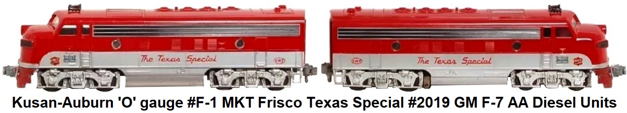 Kusan-Auburn 'O' gauge catalog #F-1 #2019 F-7 Powered and dummy A units in MKT Texas Special paint scheme