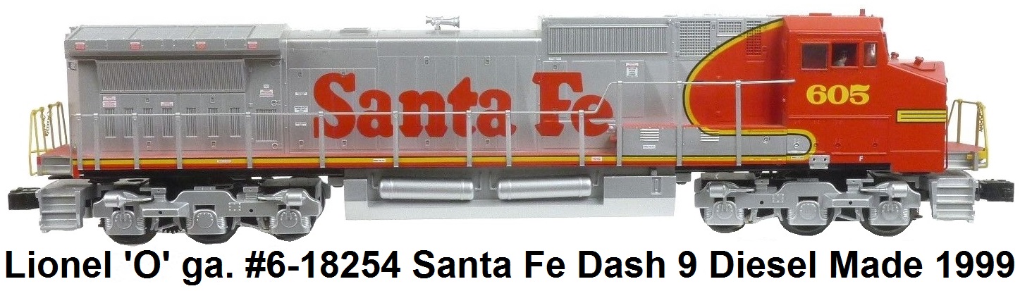 Lionel 'O' gauge #6-18254 Santa Fe Dash 9 Diesel Locomotive Made 1999