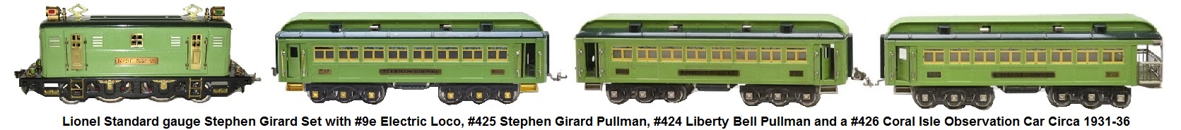Lionel Standard gauge Stephen Girard Set from 1931-36 with #9e Electric loco, #425 Stephen Girard Pullman, #424 Liberty Bell Pullman and a #426 Coral Isle observation