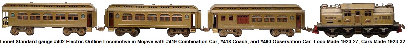 Lionel Standard gauge #402 electic outline loco in mojave, with #419 combo car, #418 Pullman and #490 observation car circa 1923-32