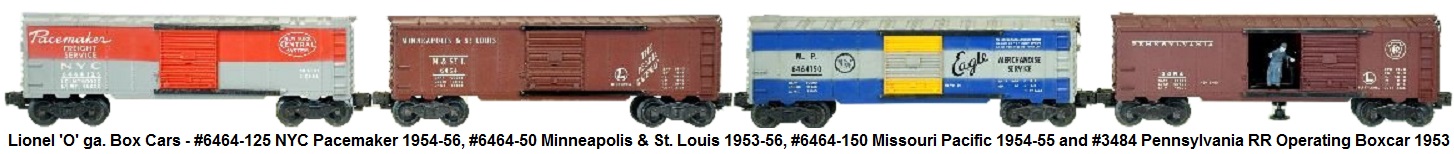 Lionel 6464 series box cars from the post-war era - #6464-125 NYC Pacemaker type IIA gray painted on red mold with unpainted doors, #6464-50 M&StL type I; #6464-150 MP, and #3484 PRR operating boxcar