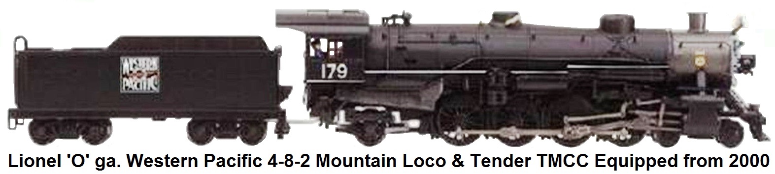 Lionel 'O' gauge #6-28059 Western Pacific TMCC Equipped 4-8-2 Mountain Loco and Tender introduced in 2000