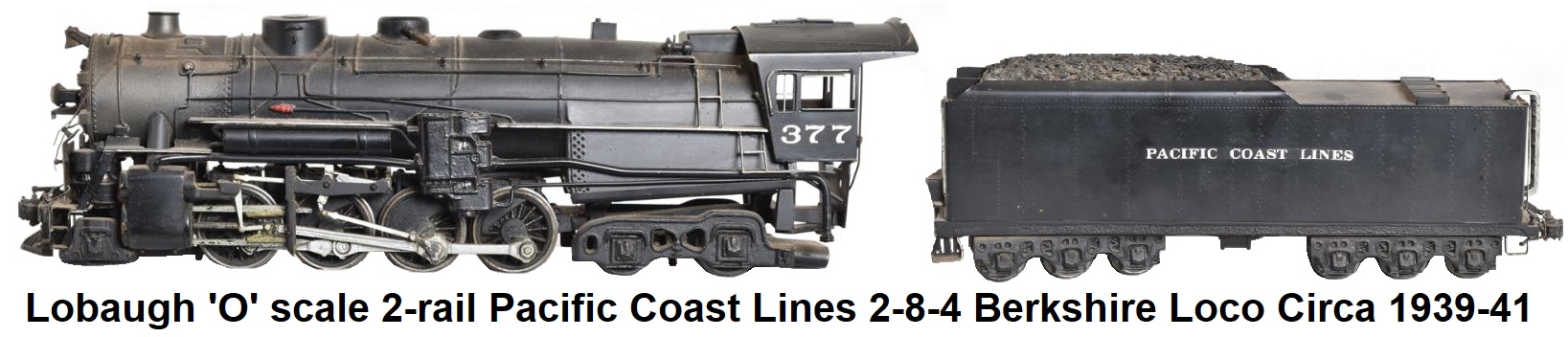 Lobaugh 'O' scale 2-rail Pacific Coast Lines 2-8-4 Berkshire steam locomotive and tender circa 1939-41