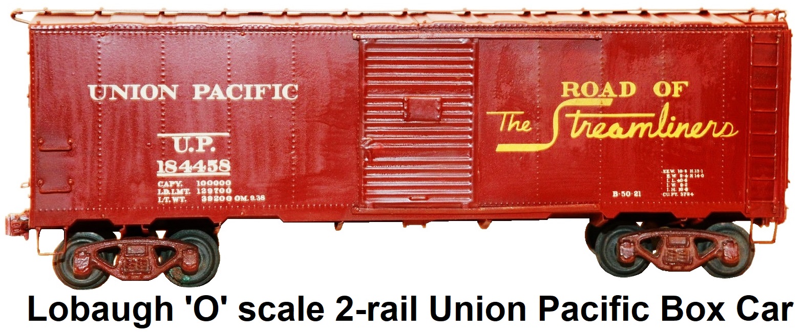 Lobaugh 'O' scale 2-rail kit-built Union Pacific Box Car #184458