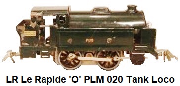 LR Le Rapide 'O' gauge 1930's PLM 020 Tank Loco