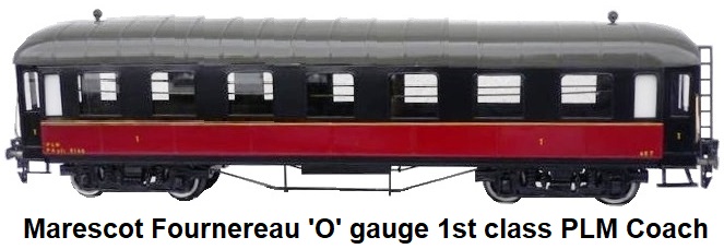 Marescot Fournereau 'O' gauge 1st class PLM passenger coach