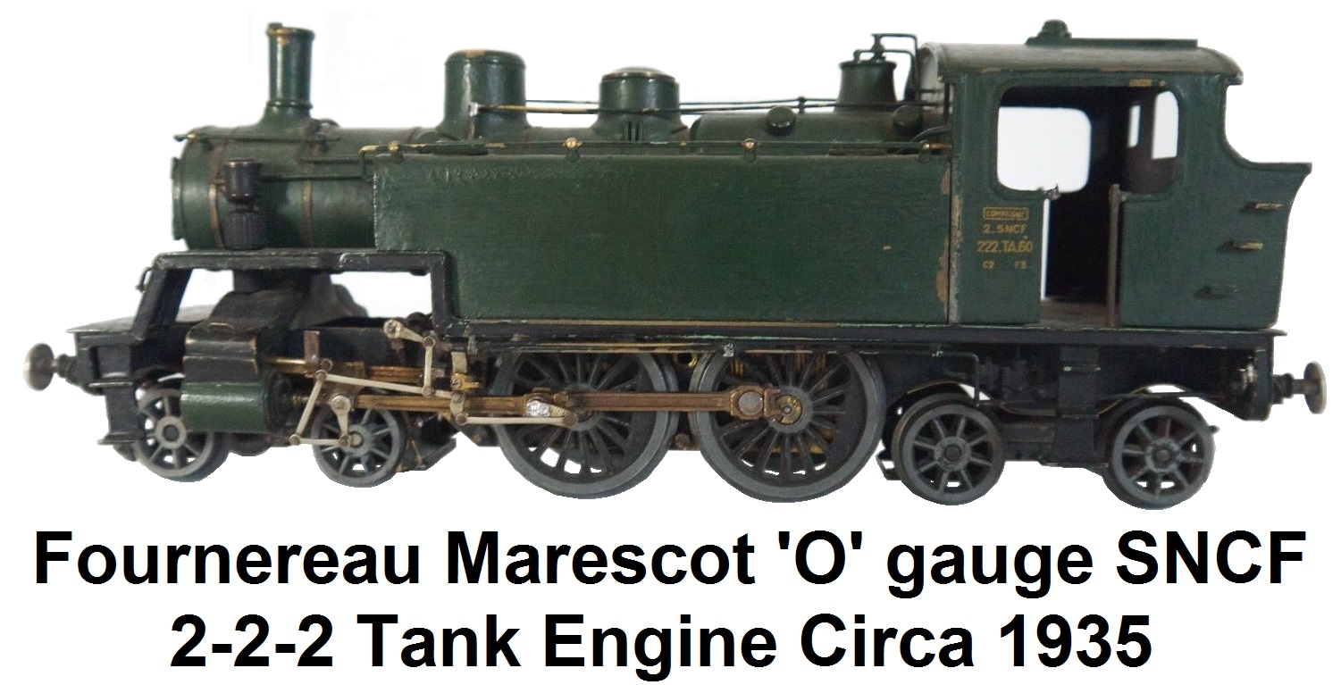 Fournereau Marescot 'O' gauge 2-2-2 SNCF Tank engine circa 1935