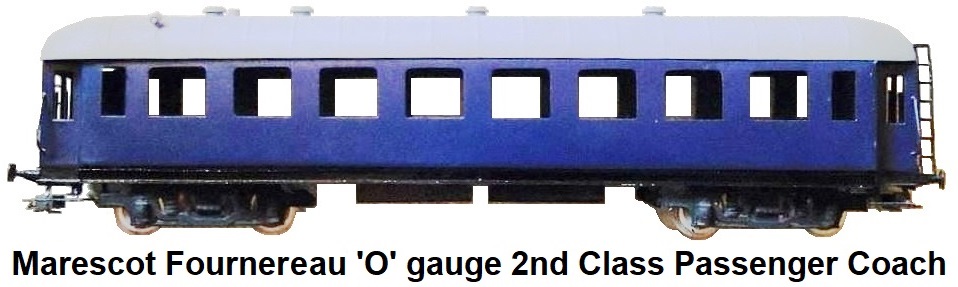 Marescot Fournereau 'O' gauge 2nd class passenger coach