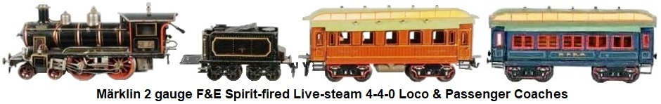 Märklin 2 gauge F&E spirit-fired live-steam 4-4-0 loco and passenger consist
