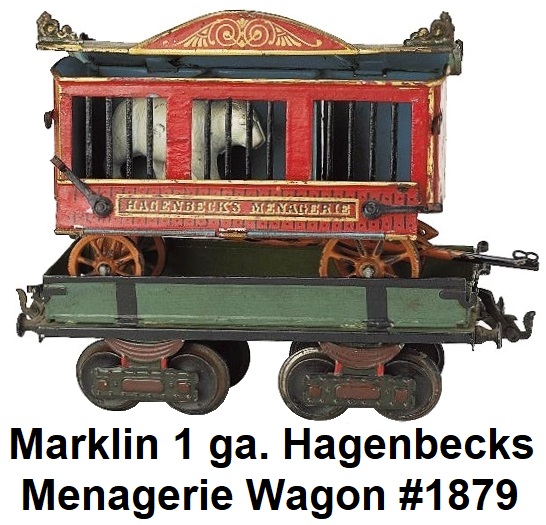 Märklin 1 gauge #1818 Flatbed wagon with #1879 Hagenbecks Menagerie Goods Wagon
