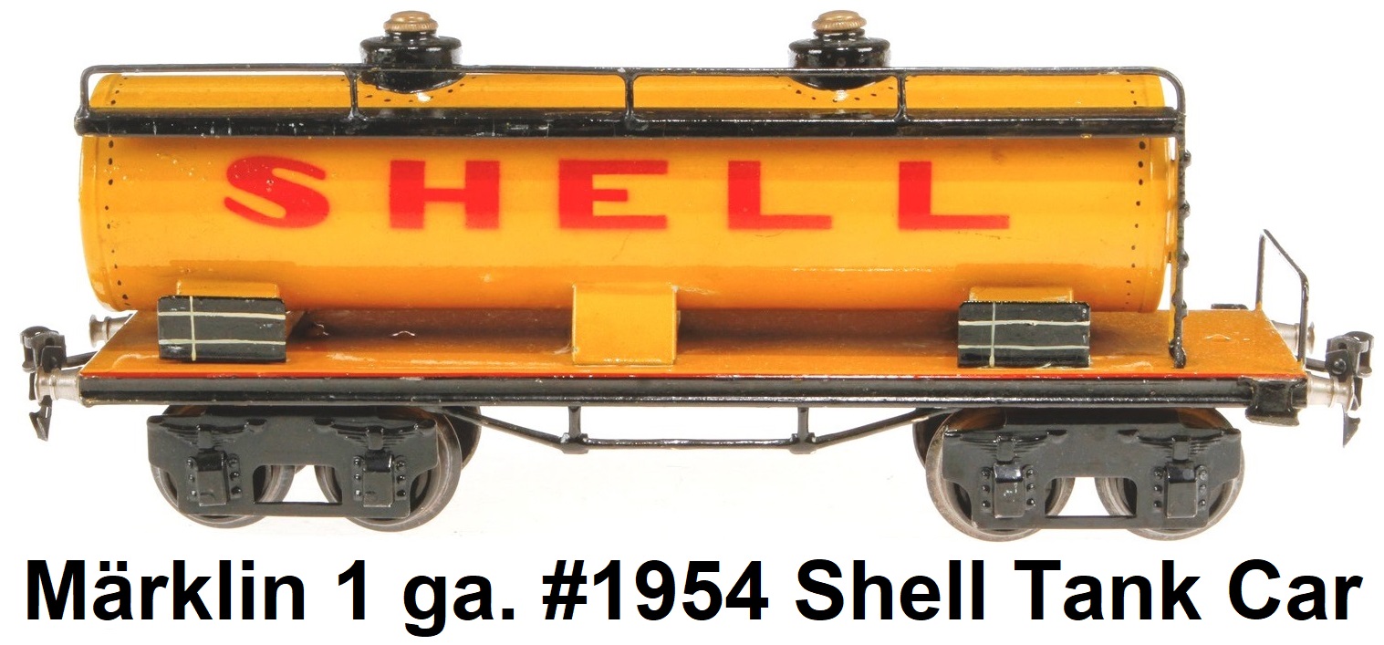Märklin 1 gauge #1954 Shell tank car circa 1920's