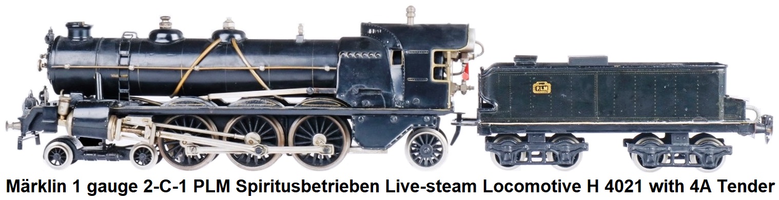 Märklin 1 gauge 2-C-1 PLM live-steam locomotive H 4021, with 4A tender, Spiritusbetrieben circa 1925