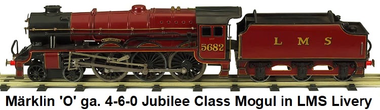 Märklin 'O' gauge 4-6-0 L.M.S. Jubilee Class Mogul