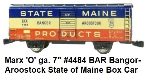 Marx 'O' gauge 7 inch #4484 BAR Bangor-Aroostock State of Maine Box Car