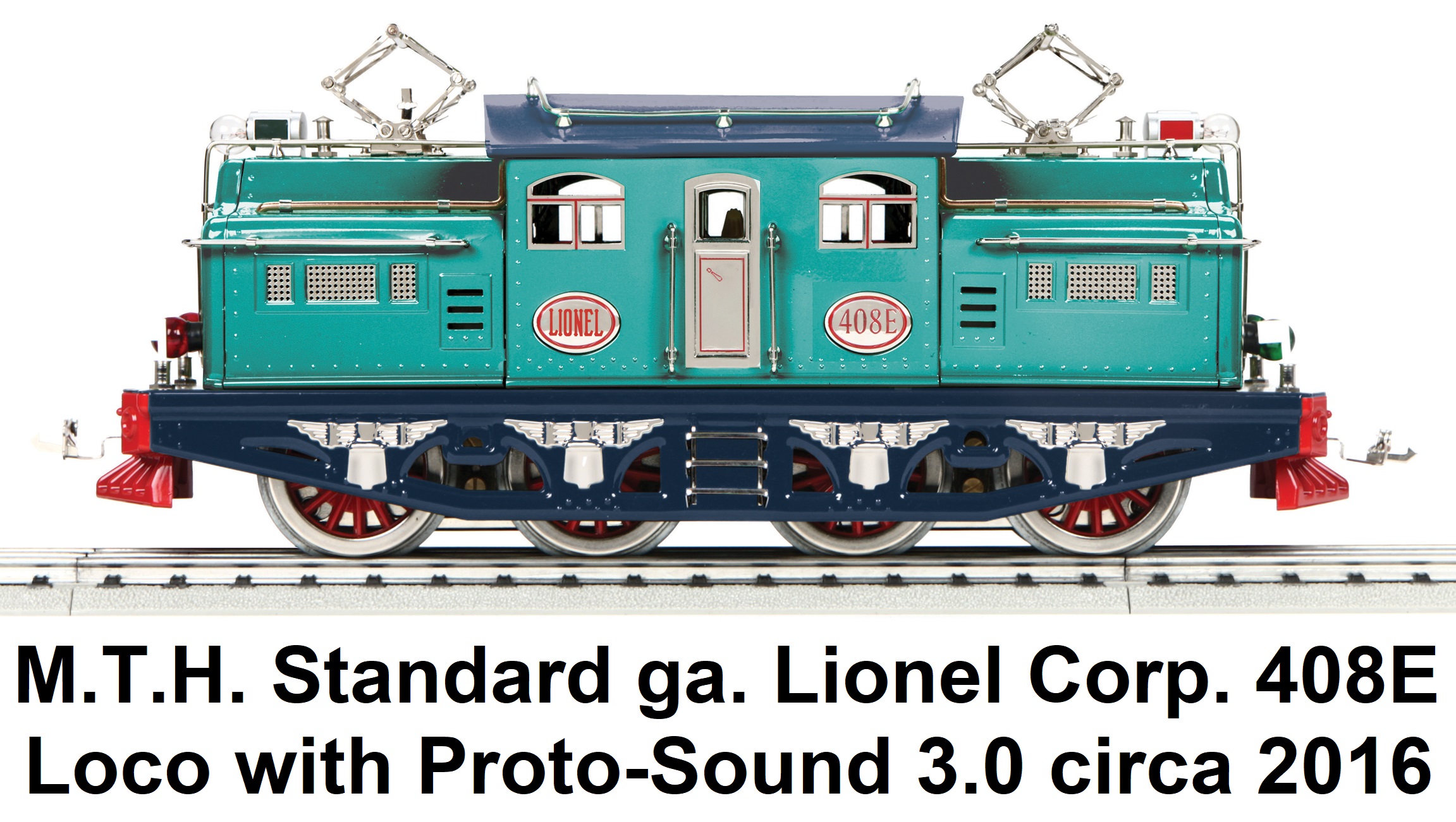 MTH Standard gauge Lionel Corporation Tinplate 408E Electric Loco with Proto-Sound 3.0 circa 2016