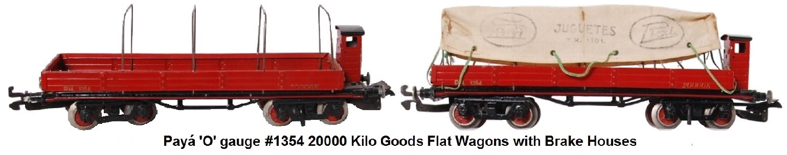 Payá 'O' gauge #1354 20,000 Kilo Goods Flat Wagons with Brake Houses