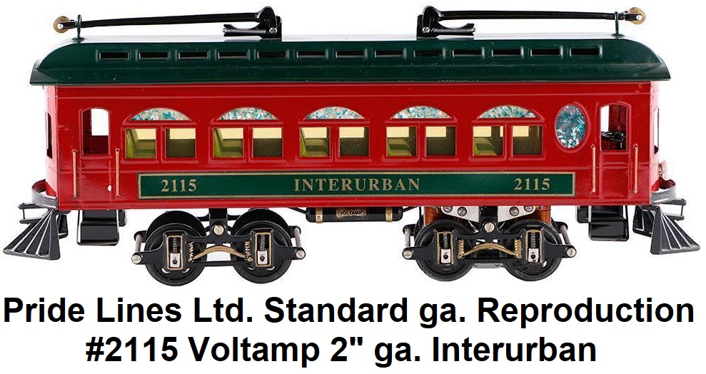 Pride Lines Standard gauge reproduction of Voltamp 2 inch gauge trolley will operate on standard gauge or 2 inch gauge
