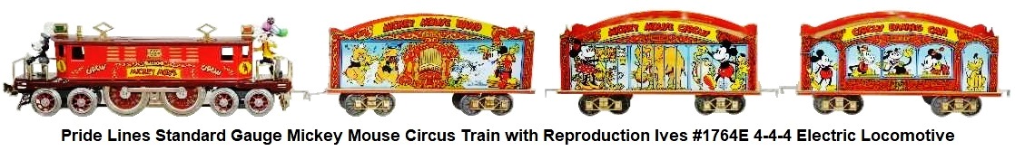 Pride Lines Standard gauge Walt Disney Mickey Mouse Circus Train Set with Reproduction Ives #1764E 4-4-4 Electric Loco