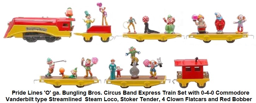 Pride Lines 'O' gauge Bungling Bros. Circus Band Express train set with a 0-4-0 Commodore Vanderbilt type streamlined  steam loco, 4-wheel stoker tender, 4 clown flatcars and a red bobber caboose