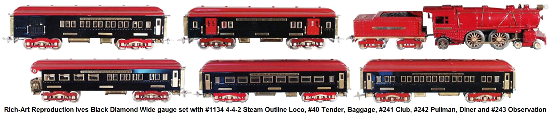 Rich-Art Wide gauge Reproduction Ives #1134 4-4-2 Steam outline Locomotive, #40 tender, baggage, #241 Club, #242 parlor, Diner, and #243 Observation cars