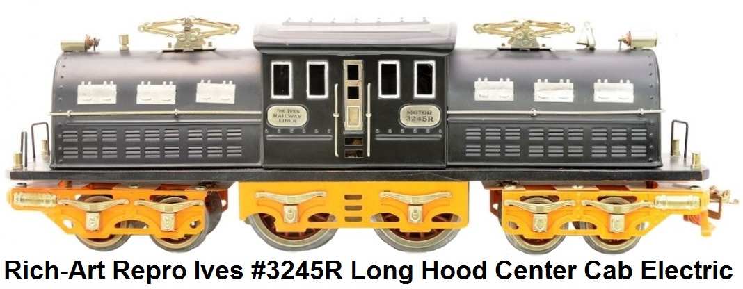 Rich-Art reproduction Wide gauge #3245R Ives long hood center cab electric