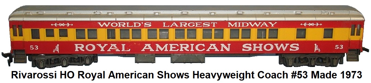 Rivarossi HO gauge Royal American Shows World's Largest Midway Circus Heavyweight coach #53 made 1973