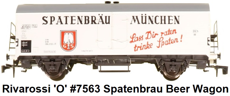 Rivarossi 'O' gauge #7563 Spatenbrau Munchen Wagen