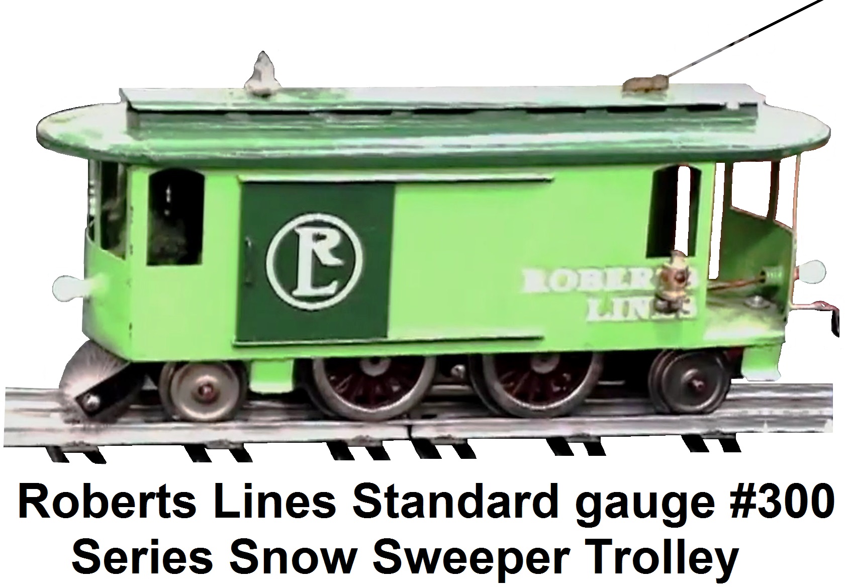 Roberts' Lines Standard gauge #300 Snow Sweeper Trolley