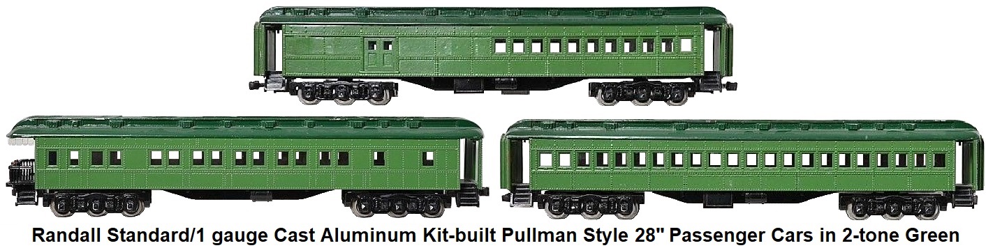 Randall Standard/1 gauge cast aluminum kit-built two tone green pullman 28 inch passenger cars