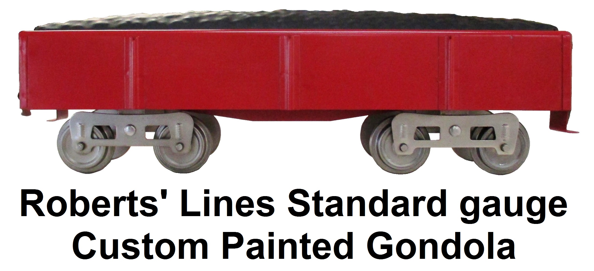 Roberts' Lines Standard gauge Custom Painted gondola