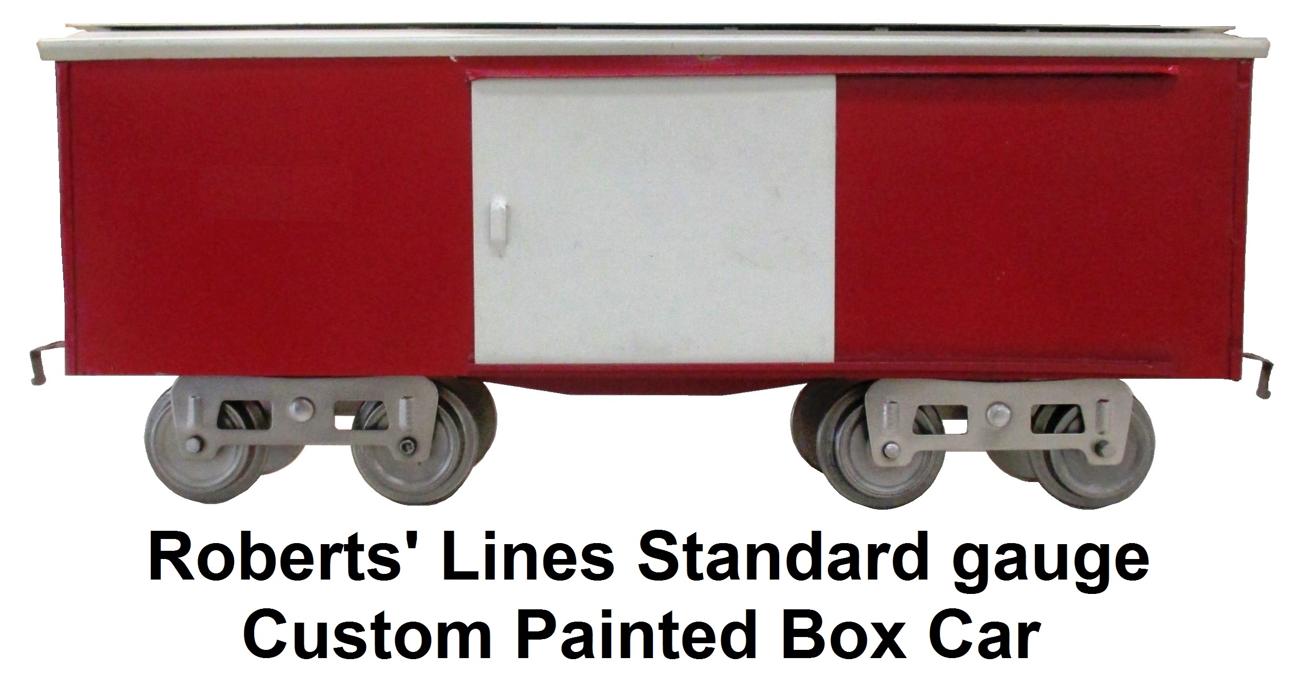 Roberts' Lines Standard gauge custom painted box car