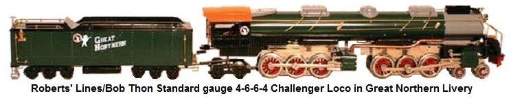 Roberts' Lines Bob Thon Standard gauge 4-6-6-4 Challenger Locomotive in Custom Great Northern Paint Scheme