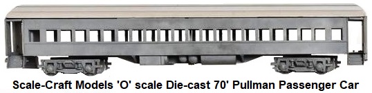 Scale-Craft 'O' scale die-cast Pullman passenger car
