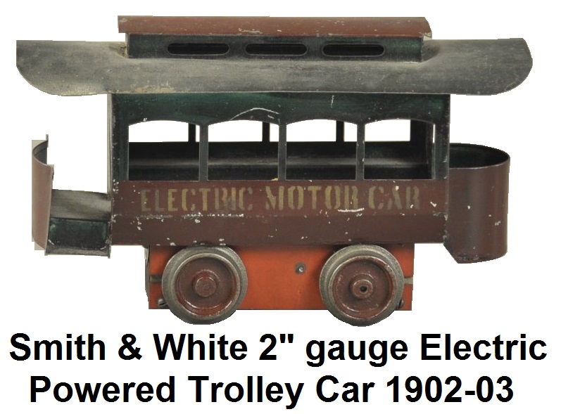 Smith & White 2 inch gauge electric powered Trolley car 1902-03