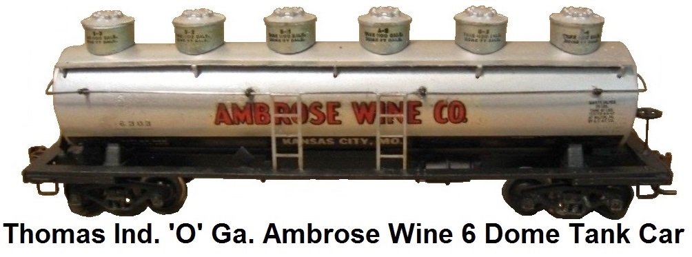Thomas Industries 'O' gauge Ambrose Wine Six Dome Tank car
