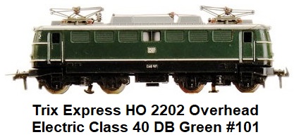 Trix Express HO gauge 2202 Overhead Electric Class 40 DB green #101