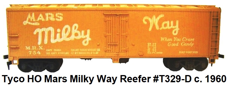 Tyco HO Mars Milky Way Wood-side reefer #T329-D made 1960 red box era