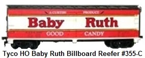 Tyco HO Baby Ruth Candy 40' wood-side billboard reefer #355-C