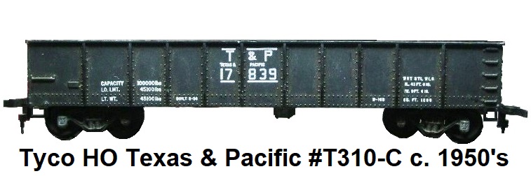 Tyco HO Texas and Pacific #T310-C early plastic gondola from the 1950's