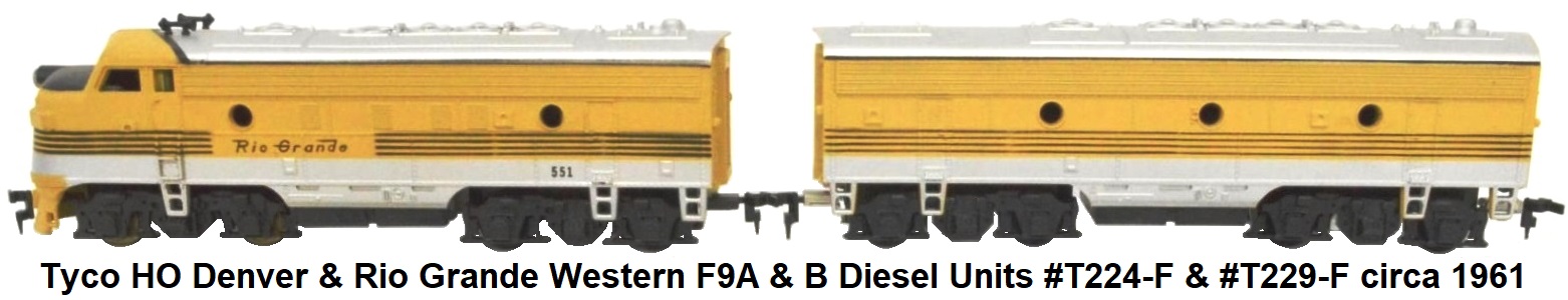Tyco HO Denver & Rio Grande Western F9A & B diesel Units #T224-F & #T229-F circa 1961