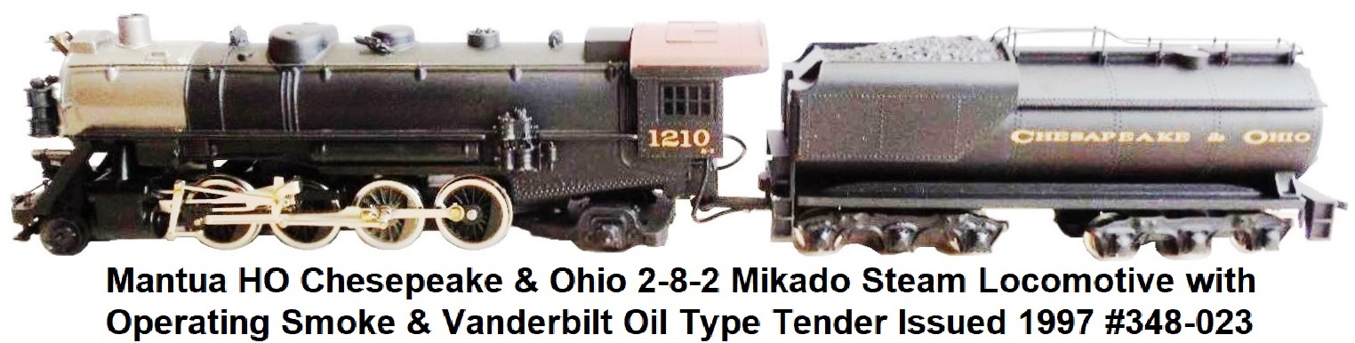 Mantua 2-8-2 HO Chesepeake & Ohio Mikado Steam Loco w/operating smoke & Vanderbilt oil type tender issued 1997 #348-023